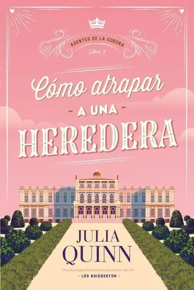 Cómo Atrapar a una Heredera (Agentes de la Corona 1)