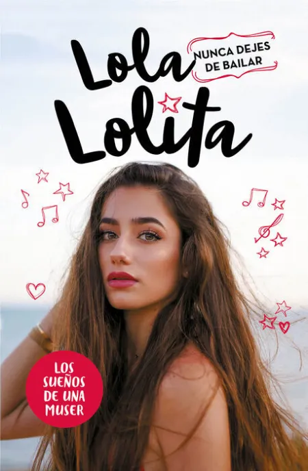 Lola Lolita. Nunca Dejes de Bailar