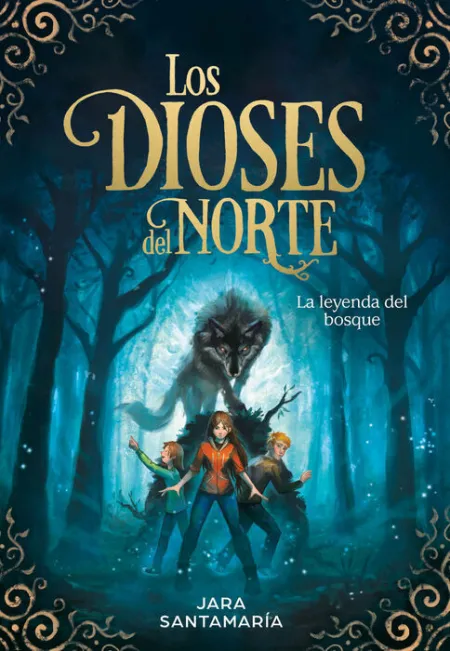 La Leyenda del Bosque. Los Dioses del Norte 1