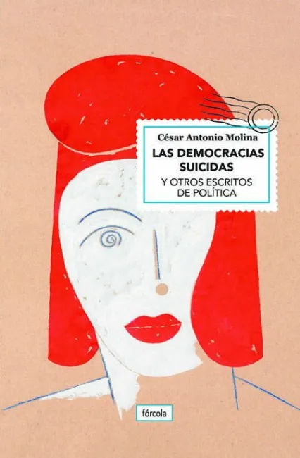Las Democracias Suicidas y Otros Escritos de Politica