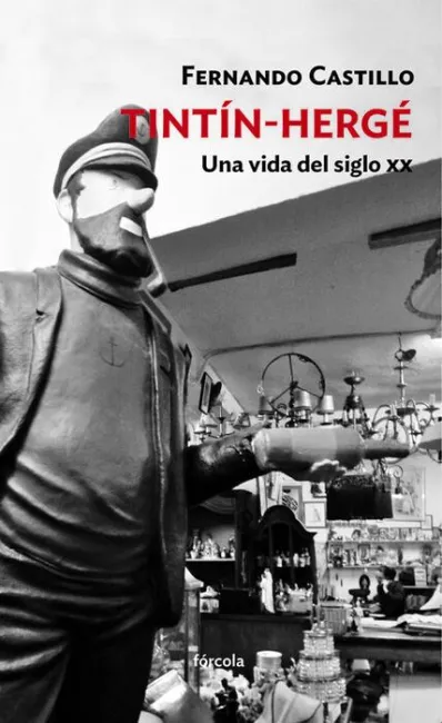 Tintín-Hergé. Una Vida del Siglo Xx