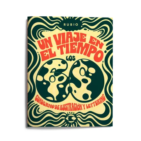 Un Viaje en el Tiempo: los 60. Cuaderno de Ilustración y Lettering
