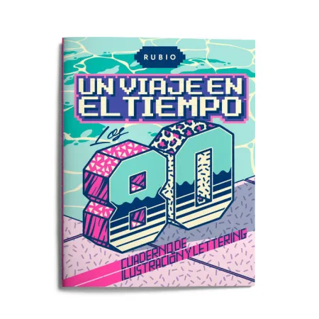 Un Viaje en el Tiempo: los 80. Cuaderno de Ilustración y Lettering