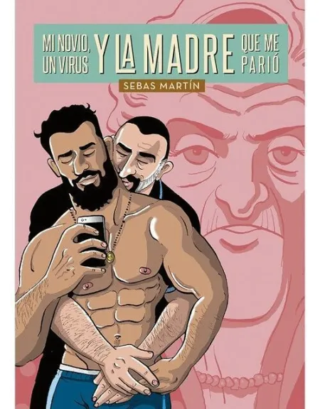 Mi Novio, un Virus y la Madre que me Pario