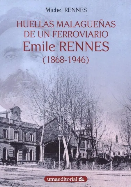 Huellas Malagueã?Â±As de un Ferroviario