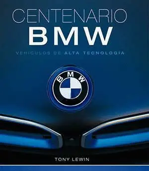 Centenario Bmw. Vehiculos de Alta Tecnologia