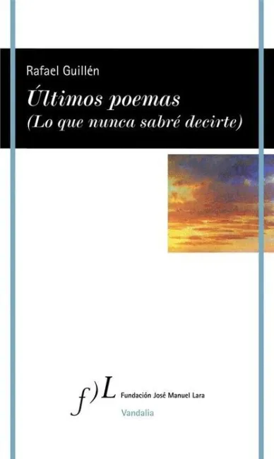 Últimos Poemas ( lo que Nunca Sabre Decirte )