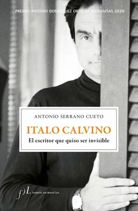 Italo Calvino. El Escritor que Quiso Ser Invisible