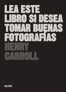 Lea este Libro si Desea Tomar Buenas Fotografias