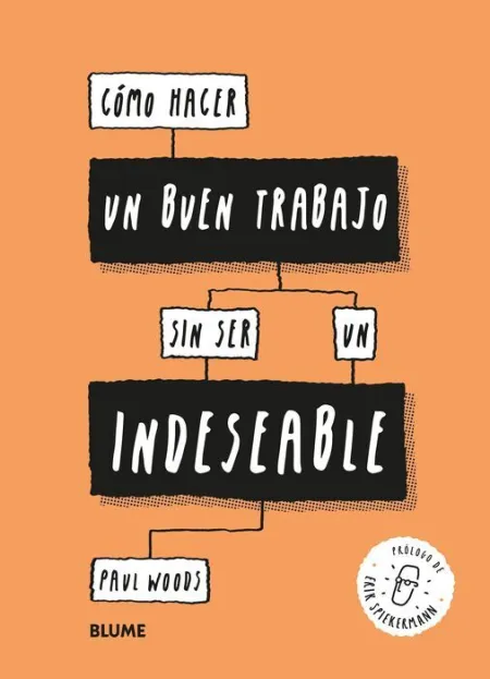 Como Hacer un Buen Trabajo sin Ser un Indeseable