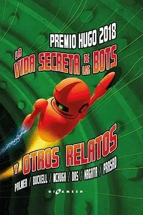 La Vida Secreta de los Robots y Otros Relatos