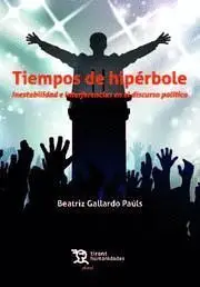 Tiempos de Hiperbole. Inestabilidad e Interferencias en el Discurso Politico