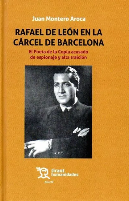Rafael de Leon en la Carcel de Barcelona