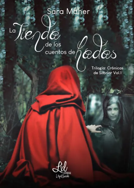 La Tienda de los Cuentos de Hadas -Trilogia: Vol1 Cronicas de Silbriar