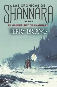 T8 el Primer Rey de Shannara. Las Cronicas de Shannara