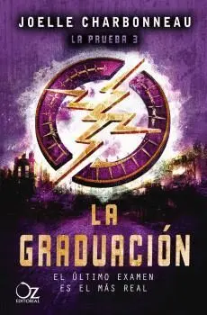 La Graduación. El Ultimo Examen Es el Mas Real (La Prueba/3)