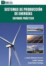 Sistemas de Producción de Energías. Enfoque Práctico