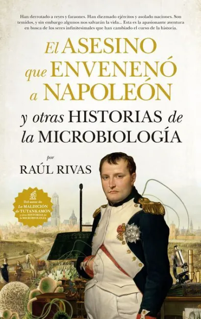 El Asesino que Envenenó a Napoleón y Otras Historias de la Microbiología