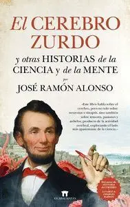 El Cerebro Zurdo y Otras Historias de la Ciencia y de la Mente