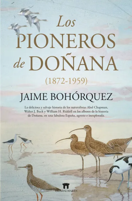 Pioneros de Doñana, los (1872-1959)