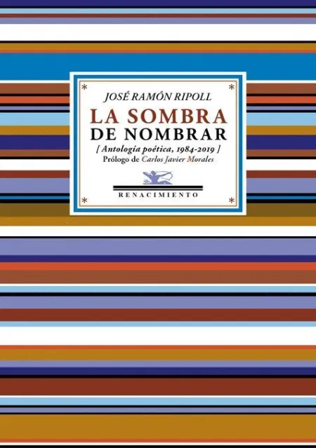 La Sombra de Nombrar. Antologia (1984-2019)