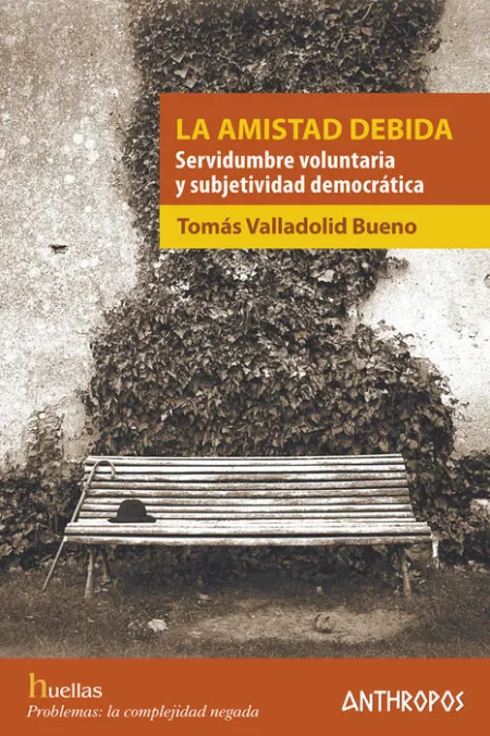 La Amistad Debida Servidumbre Voluntaria