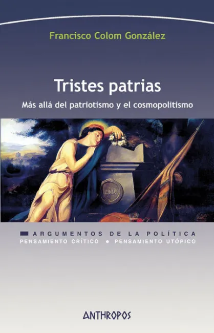 Tristes Patrias Mas Alla del Patriotismo y el Cosmopolitismo