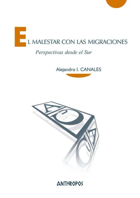 El Malestar con las Migraciones
