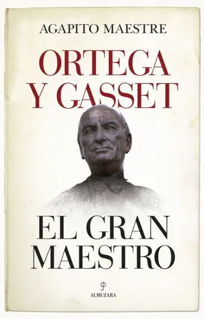 Ortega y Gasset, el Gran Maestro