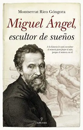 Miguel Angel, Escultor de Sueños