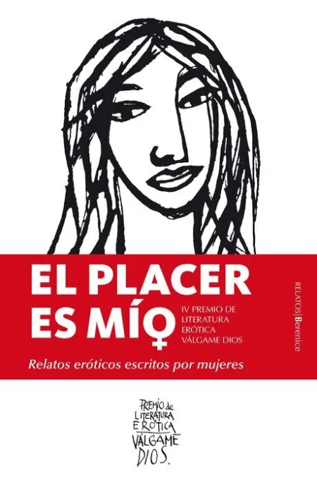 Placer Es Mío, el. Relatos Eróticos Escritos por Mujeres