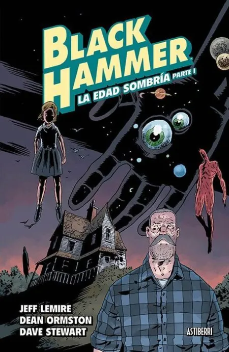 Black Hammer 3. La Edad Sombria. Parte 1