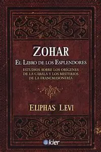 Zohar. El Libro de los Esplendores