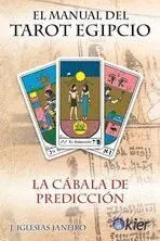 El Manual del Tarot Egipcio. La Cabala de Prediccion