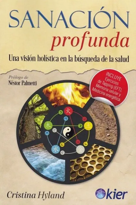 Sanacion Profunda. Una Vision Holistica en la Busqueda de la Salud