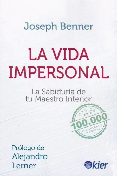 La Vida Impersonal. La Sabiduría de tu Maestro Interior
