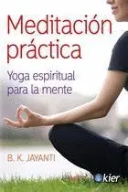 Meditacion Practica. Yoga Espiritual para la Mente