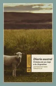 Diario Austral. Crónica de un Viaje a la Argentina