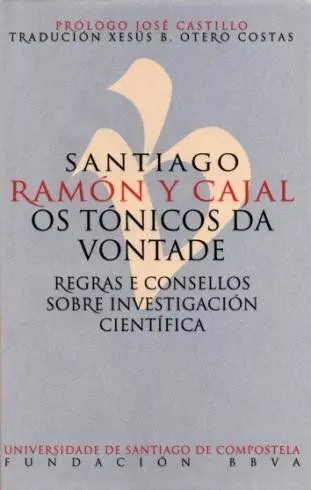 Santiago Ramã?Â³N y Cajal. Os Tã?Â³Nicos Da Vontade