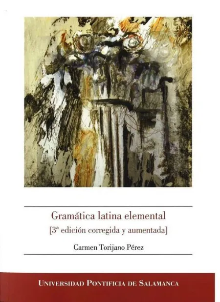 Gramã?ÂTica Latina Elemental (3Ã?Âª Ediciã?Â?N Corregida y Aumentada)