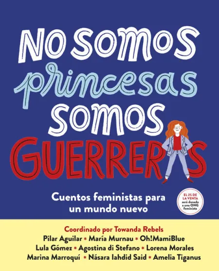 No Somos Princesas, Somos Guerreras