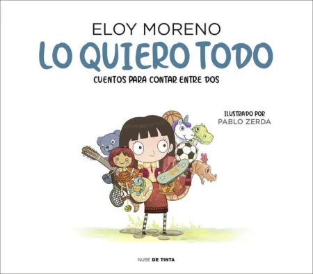Lo Quiero Todo (Cuentos para Contar entre Dos)