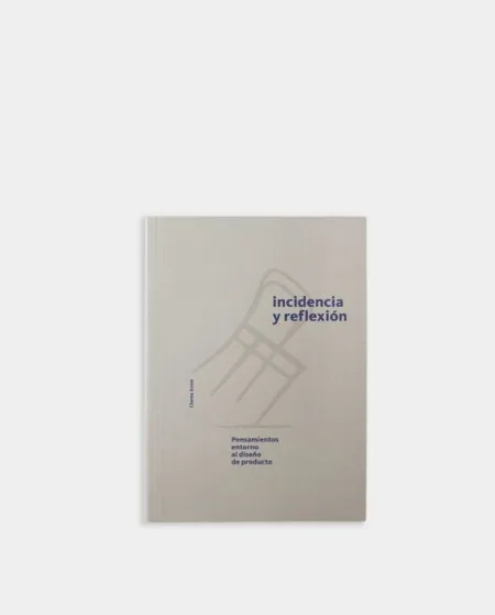 Incidencia y Reflexión: Pensamientos en Torno Al Diseño de Producto