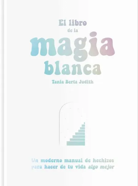 El Libro de la Mágia Blanca