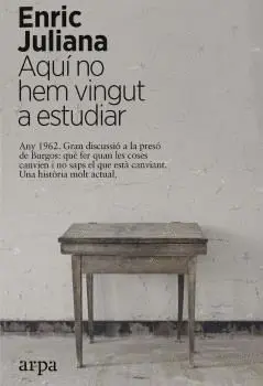 Aquí no Hem Vingut a Estudiar