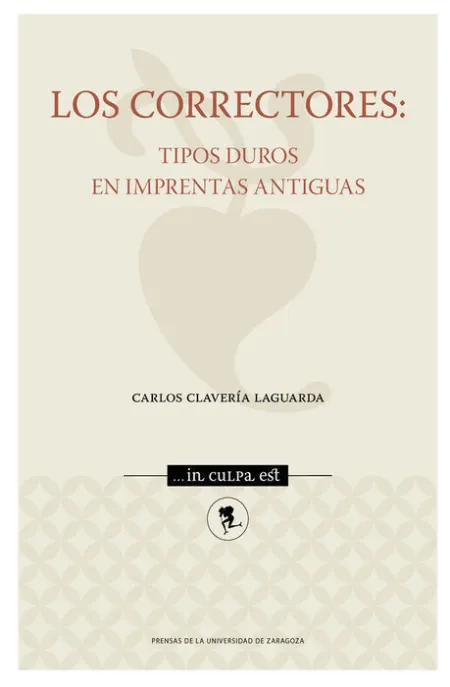 Los Correctores: Tipos Duros en Imprentas Antiguas
