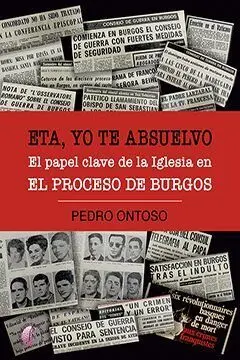 Eta, yo te Absuelvo. El Papel Clave de la Iglesia en el Proceso de Burgos