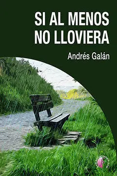 Si Al Menos no Lloviera