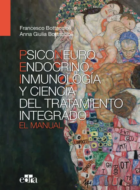Psiconeuroinmunoendocrinología y Ciencia del Tratamiento Integrado. El Manual.