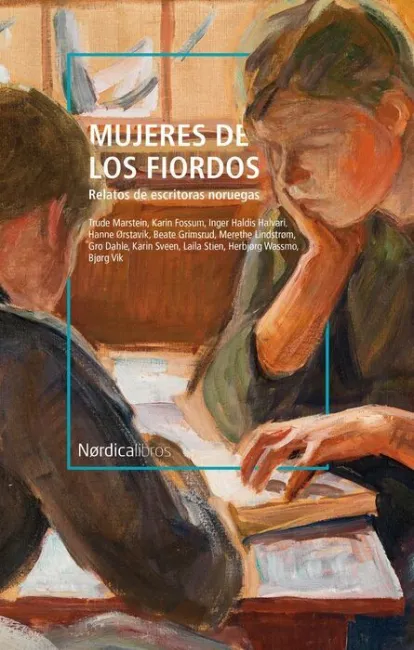 Mujeres de los Fiordos Relatos de Escritoras Noruegas